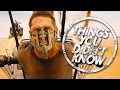 7 Things You (Probably) Didn't Know About Mad Max: Fury Road!