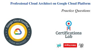 Google Cloud Platforms Gcp Professional Cloud Architect Certification Practice Question - Part 3