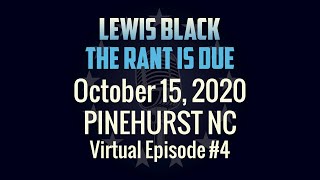 Lewis Black | "The Rant Is Due" from Pinehurst NC (10/15/20)