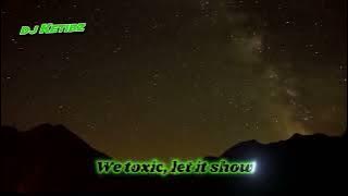 DJ Ketibz - Toxic ( LYRICS Video)