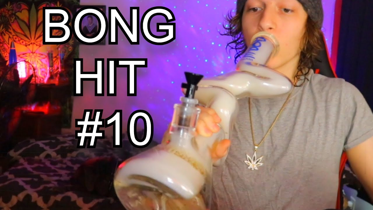 10 BONG HITS IN A ROW YouTube