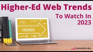 Higher-Ed Web Trends To Watch In 2023
