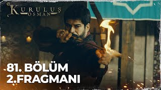 Kuruluş Osman 81. Bölüm 2. Fragmanı Öleceksin...