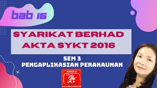 BAB 16 SYARIKAT BERHAD - PERUBAHAN AKTA 1965 KE 2016 SEMESTER 3 PERAKAUNAN TING.6 *cabaran 10000subs