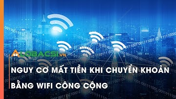 Nguy cơ mất tiền khi chuyển khoản bằng wifi công cộng