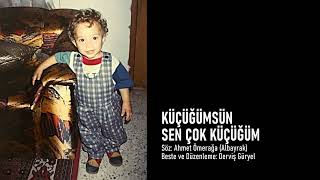Küçüğümsün, Sen Çok Küçüğüm