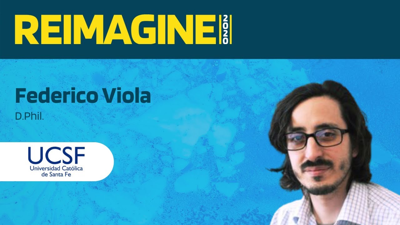 REIMAGINE 2020 v1.0 - Universidad Católica de Santa Fe - Fredrico Viola