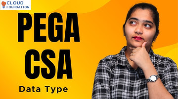 Data Type in PEGA CSA | PEGA CSA Online Training | PEGA CSA Online Classes | CloudFoundation