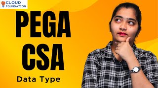 Famous Data Type in PEGA CSA | PEGA CSA Online Training | PEGA CSA Online Classes | CloudFoundation Wealth