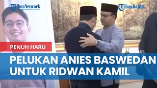 Dipelukan Anies Baswedan, Ridwan Kamil Tak Kuasa Tahan Tangis, Kenang Kepergian Eril