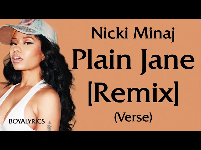 Nicki Minaj - Plain Jane Remix [Verse - Lyrics] ayo imma explain why you prolly never see metiktok class=