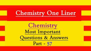 Chemistry Important Questions l Chemistry GK One Liner l Part 57