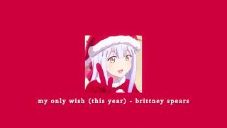 my only wish (this year) - brittney spears; sped up