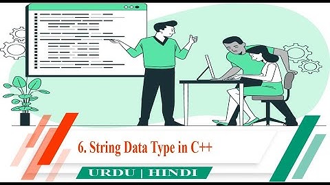 6. String Data Type in C++ in Urdu and Hindi