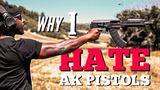 Why I hate AK Pistols