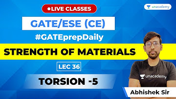 Strength of Materials | Lec - 36 | Torsion -5 | GATE/ESE Civil Engineering Exam