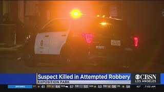 Attempted Robbery Suspect Killed In Exposition Park