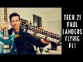 TECH 21 PAUL LANDERS PL1 FLYRIG demo by Pete Thorn