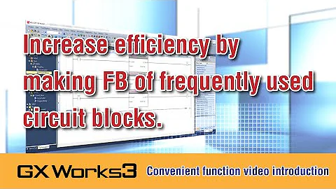 Making FB of frequently used circuit blocks [GX Works3 convenient function video introduction]