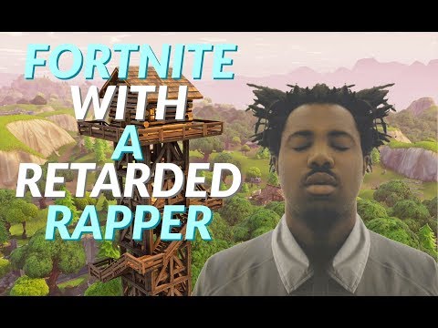 fortnite-with-a-retarded-rapper-(part-2)