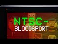 Reup ntsc nouveau truc super cool  episode 03  bloodsport