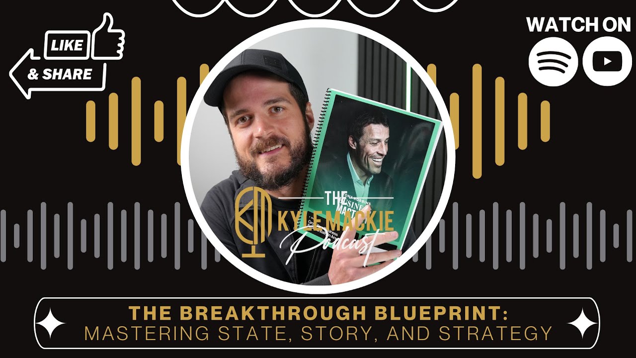 The Breakthrough Blueprint: Mastering State, Story, and Strategy