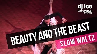 Slow Waltz Dj Ice - Beauty And The Beast