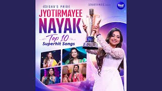 Odisha?s Pride Jyotirmayee Nayak Top 10 Superhit Songs