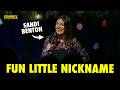 Fun Little Nicknames | Sandi Benton Stand-Up Comedy