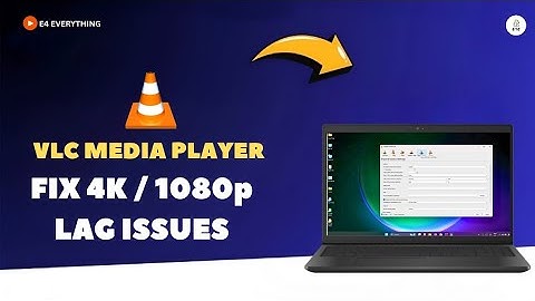 How to Play 4K or 1080p videos without Lag  |  VLC Media Player Settings