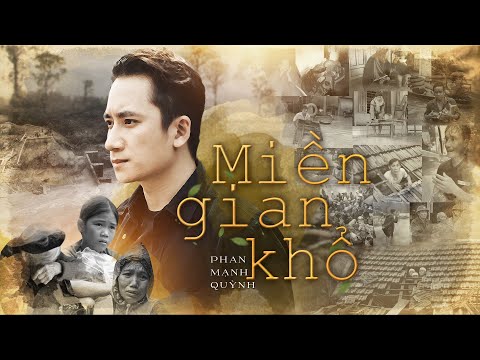 Miền Gian Khổ | Phan Mạnh Quỳnh | Official Music Video
