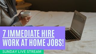 7 Immediate Hire Work From Home Jobs| High Paying Jobs From Home