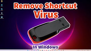 how to remove shortcut virus from pendrive / usb drive in windows