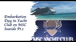 MSC Yacht Club  Embarkation Pt  1