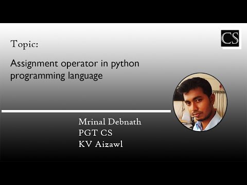 5 - Python Basics - Assignment Operator - CBSE Class 11/12