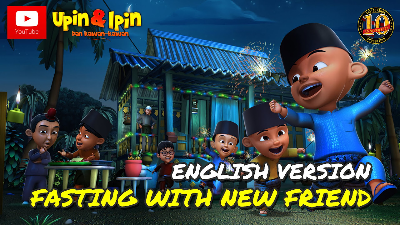 Upin  Ipin   Fasting With New Friend English Version