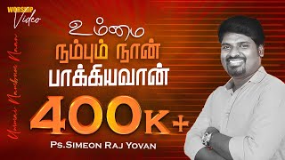 Ummai Nambum Naan Live Worship Simeon Raj Yovan Dr. Joseph Aldrin Tamil Christian Songs