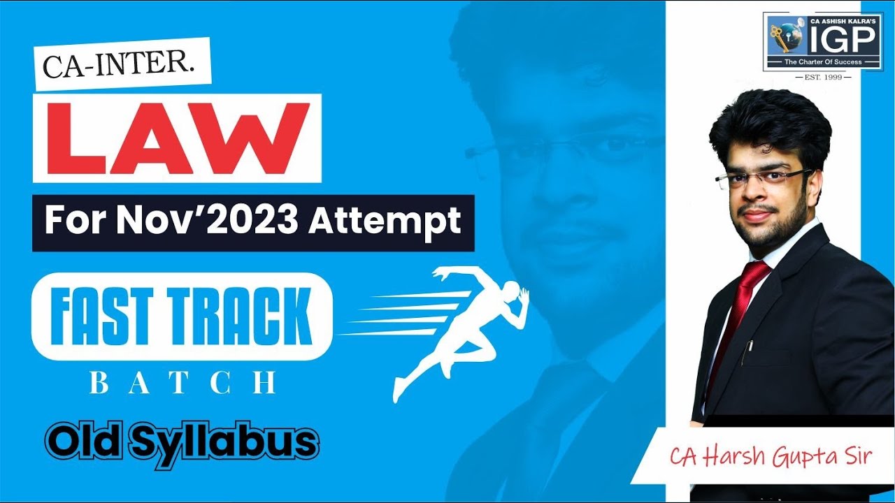 CA INTER LAW | FASTTRACK BATCH OLD SYLLABUS | FOR NOV-23 | CA HARSH ...