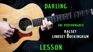 how to play &quot;Darling SNL Live Performance&quot; on guitar by Halsey and Lindsey Buckingham guitar lesson