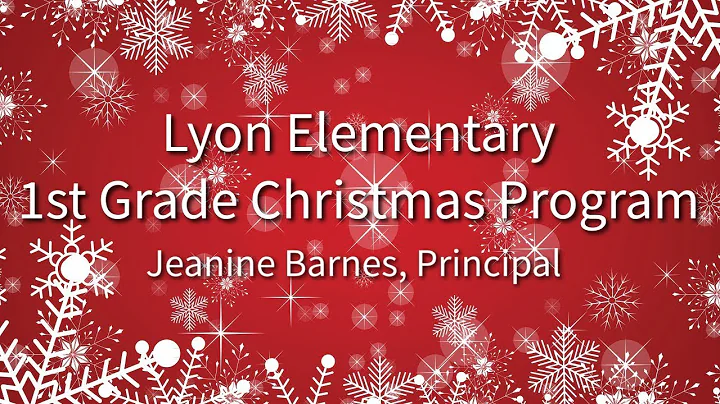 Lyon Elementary presents 1st Grade Christmas Program