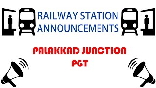 Palakkad Junction (PGT) Railway Station Announcements - പാലക്കാട് ജംഗ്ഷൻ റെയിൽവേ സ്റ്റേഷൻ
