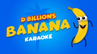 Banana (Karaoke) | D Billions Kids Songs