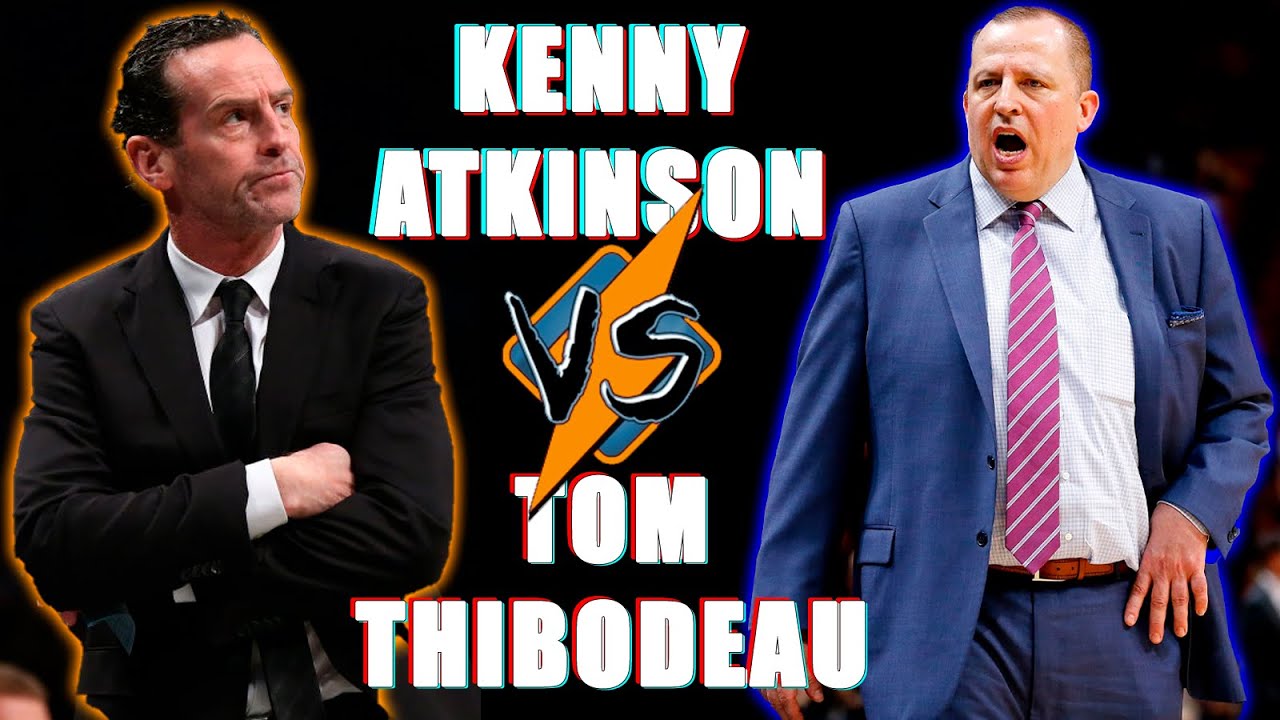 KENNY ATKINSON vs TOM THIBODEAU 🏀 ¿Cuál es mejor para los New York