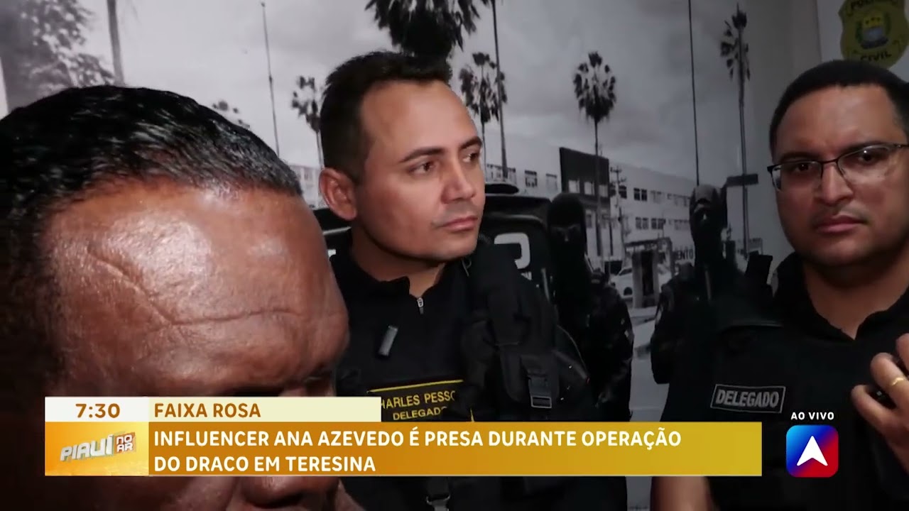 Delegado fala sobre a prisão de Ana Azevedo durante operação do DRACO, em Teresina