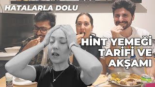 Baştan sona hatalı ama komik Hint yemeği tarifi | Hintli arkadaşımla kültürel muhabbet