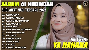 YA HANANA - YA IMAMARUSLI - YA KHOIRO MALUD || AI KHODIJAH - Album Sholawat Nabi Merdu Terbaru 2025