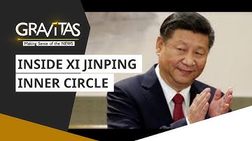 Gravitas: Friends and Family get top positions in Xi Jinping