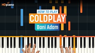 Miniatura de vídeo de "How to Play "Bani Adam" (بنی آدم) by Coldplay | HDpiano (Part 1) Piano Tutorial"
