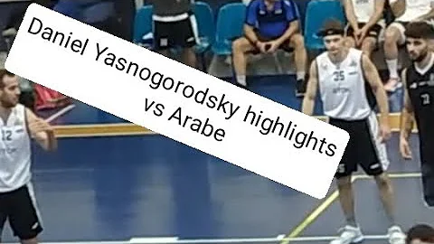 Daniel Yasnogorodsky (not full) highlights vs Hapoel Arabe (11/22/22) @DanielYasnogoro...