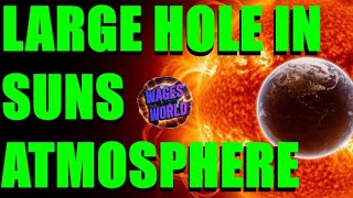 Large Hole In Suns Atmosphere Sends High Charged Particles To Hit Earth